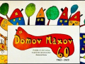 Domov Maxov - 60 let 1